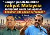 “Jangan pecah-belahkan rakyat Malaysia mengikut kaum dan agama; kekuatan kita adalah perpaduan” – Dr Gunaraj